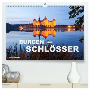 Burgen und Schlösser (hochwertiger Premium Wandkalender 2024 DIN A2 quer), Kunstdruck in Hochglanz von Schickert,  Peter
