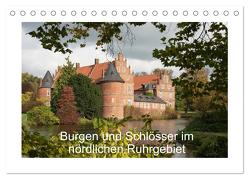 Burgen und Schlösser im nördlichen Ruhrgebiet (Tischkalender 2024 DIN A5 quer), CALVENDO Monatskalender von Emscherpirat,  Emscherpirat