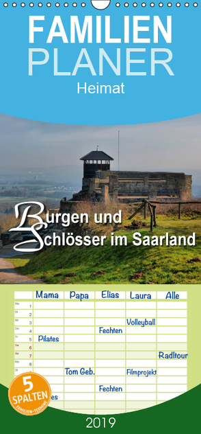 Burgen und Schlösser im Saarland – Familienplaner hoch (Wandkalender 2019 , 21 cm x 45 cm, hoch) von Bartruff,  Thomas