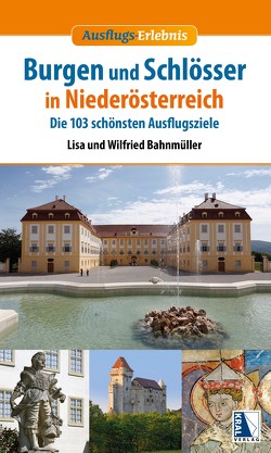 Burgen und Schlösser in Niederösterreich (Neuauflage) von Bahnmüller,  Wilfried