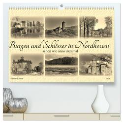 Burgen und Schlösser in Nordhessen (hochwertiger Premium Wandkalender 2024 DIN A2 quer), Kunstdruck in Hochglanz von Löwer,  Sabine