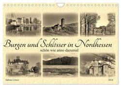 Burgen und Schlösser in Nordhessen (Wandkalender 2024 DIN A4 quer), CALVENDO Monatskalender von Löwer,  Sabine