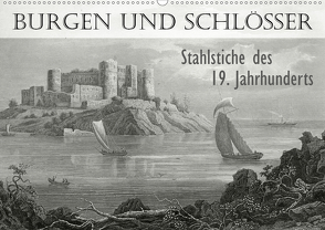 BURGEN UND SCHLÖSSER. Stahlstiche des 19. Jahrhunderts (Wandkalender 2020 DIN A2 quer) von Galle,  Jost