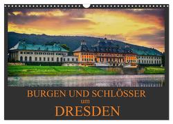 Burgen und Schlösser um Dresden (Wandkalender 2024 DIN A3 quer), CALVENDO Monatskalender von Meutzner,  Dirk