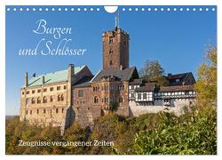 Burgen und Schlösser – Zeugnisse vergangener Zeiten (Wandkalender 2024 DIN A4 quer), CALVENDO Monatskalender von Kuttig,  Siegfried