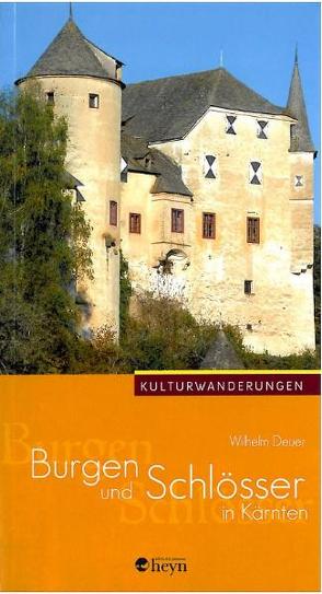 Burgen und Schlösser in Kärnten von Deuer,  Wilhelm