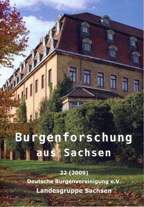 Burgenforschung aus Sachsen / Burgenforschung aus Sachsen 22 von Bärnighausen,  Hendrik, Gräßler,  Ingolf, Müller,  Anne, Schmitt,  Reinhard