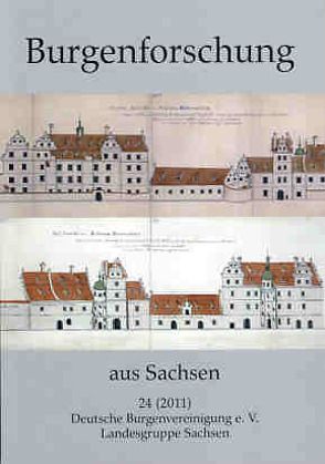 Burgenforschung aus Sachsen / Burgenforschung aus Sachsen 24 (2011) von Billig,  Gerhard, Gräßler,  Ingolf, Oelsner,  Norbert, Spehr,  Reinhard