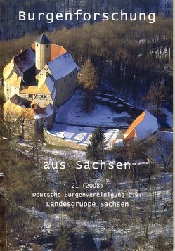 Burgenforschung aus Sachsen / Burgenfroschung aus Sachsen 21 von Dähne,  Stefan, Gräßler,  Ingolf, Kavacs,  Günter, Remus,  Torsten