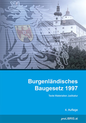 Burgenländisches Baugesetz 1997 von proLIBRIS VerlagsgesmbH