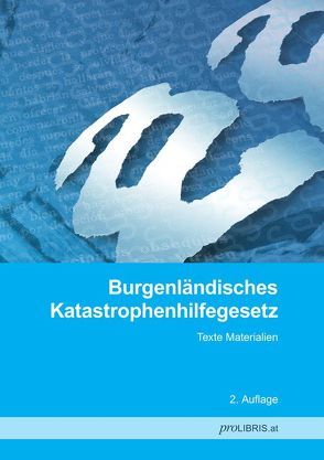 Burgenländisches Katastrophenhilfegesetz von proLIBRIS VerlagsgesmbH