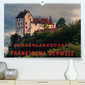 Burgenlandschaft Fränkische Schweiz (Premium, hochwertiger DIN A2 Wandkalender 2023, Kunstdruck in Hochglanz) von oldshutterhand