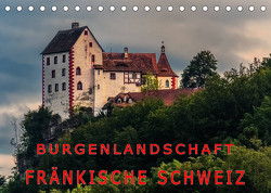 Burgenlandschaft Fränkische Schweiz (Tischkalender 2023 DIN A5 quer) von oldshutterhand
