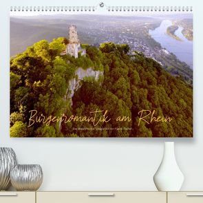 Burgenromantik am Rhein (Premium, hochwertiger DIN A2 Wandkalender 2022, Kunstdruck in Hochglanz) von E. Fischer,  Ingo