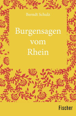 Burgensagen vom Rhein von Schulz,  Berndt