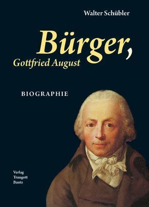 Bürger, Gottfried August BIOGRAPHIE von Schübler,  Walter