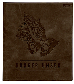 Burger Unser – Limited Edition von Esswein,  Daniel, Jorra,  Nils, Lecloux,  Nicolas, Tzschirner,  Hubertus, Vilgis,  Dr. Thomas