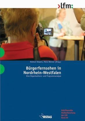 Bürgerfernsehen in Nordrhein-Westfalen von Salwiczek,  Christian, Schnier,  Detlef, Volpers,  Helmut, Werner,  Petra
