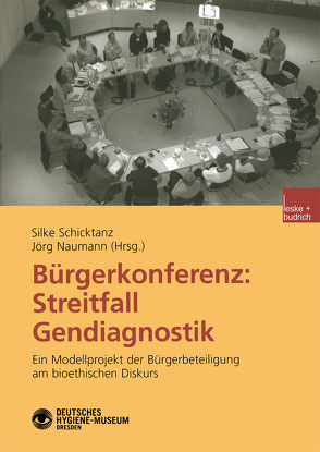 Bürgerkonferenz: Streitfall Gendiagnostik von Naumann,  Jörg, Schicktanz,  Silke