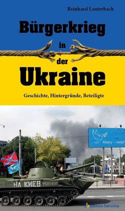 Bürgerkrieg in der Ukraine von Lauterbach,  Reinhard