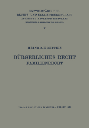 Bürgerliches Recht Familienrecht von Kaskel,  Walter, Kohlrausch,  Eduard, Mitteis,  Heinrich, Spiethoff,  A.