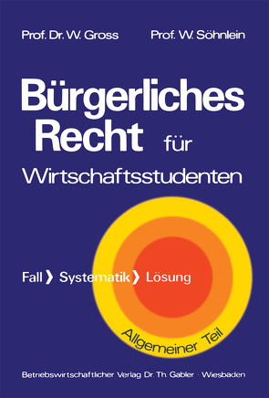 Bürgerliches Recht für Wirtschaftswissenschaftler von Groß,  Willi, Söhnlein,  Walter