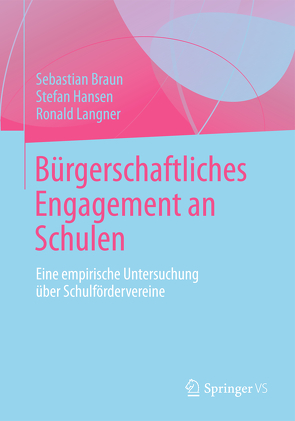 Bürgerschaftliches Engagement an Schulen von Braun,  Sebastian, Hansen,  Stefan, Langner,  Ronald