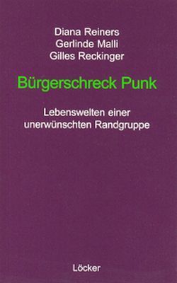 Bürgerschreck Punk von Malli,  Gerlinde, Reckinger,  Gilles, Reiners,  Diana