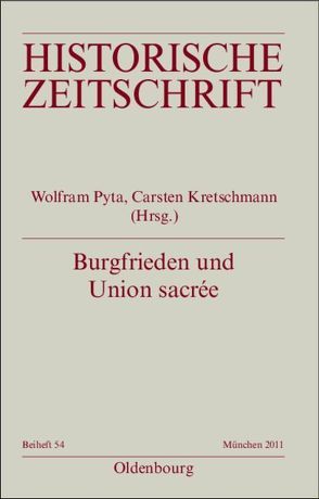 Burgfrieden und Union sacrée von Kretschmann,  Carsten, Pyta,  Wolfram