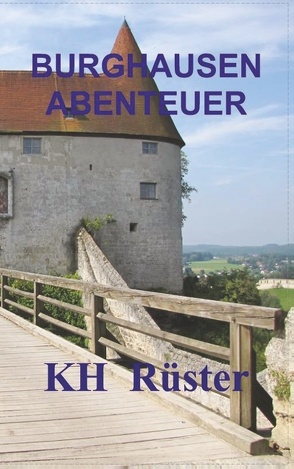 Burghausen Abenteuer von Rüster,  Karl-Heinz