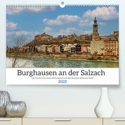 Burghausen an der Salzach (Premium, hochwertiger DIN A2 Wandkalender 2023, Kunstdruck in Hochglanz) von Di Chito,  Ursula