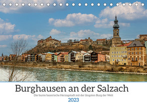 Burghausen an der Salzach (Tischkalender 2023 DIN A5 quer) von Di Chito,  Ursula