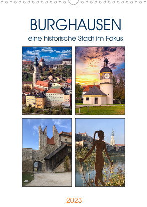 Burghausen, eine historische Stadt im Fokus (Wandkalender 2023 DIN A3 hoch) von Huschka,  Klaus-Peter