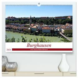Burghausen und Salzachdurchbruch (hochwertiger Premium Wandkalender 2024 DIN A2 quer), Kunstdruck in Hochglanz von Balan,  Peter