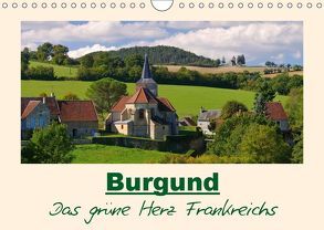 Burgund – Das grüne Herz Frankreichs (Wandkalender 2019 DIN A4 quer) von LianeM