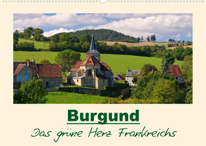 Burgund – Das grüne Herz Frankreichs (Wandkalender 2023 DIN A2 quer) von LianeM