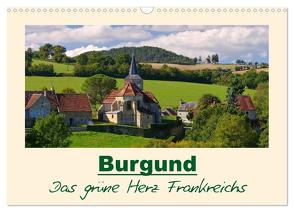 Burgund – Das grüne Herz Frankreichs (Wandkalender 2024 DIN A3 quer), CALVENDO Monatskalender von LianeM,  LianeM