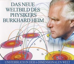 Burkhard Heim: Das neue Weltbild von Kügow,  Detlef, Ludwiger,  Illobrand von