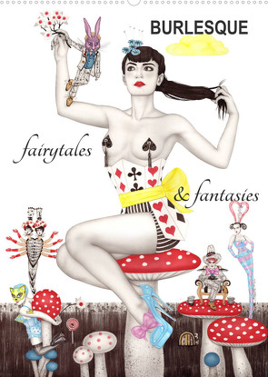 Burlesque fairytales & fantasies Burlesque Märchen (Wandkalender 2023 DIN A2 hoch) von Horwath,  Sara