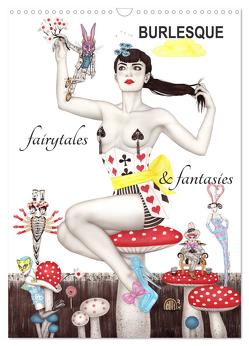 Burlesque fairytales & fantasies Burlesque Märchen (Wandkalender 2024 DIN A3 hoch), CALVENDO Monatskalender von Horwath,  Sara
