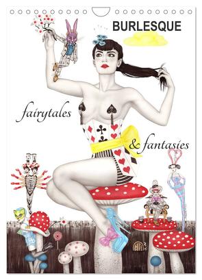 Burlesque fairytales & fantasies Burlesque Märchen (Wandkalender 2024 DIN A4 hoch), CALVENDO Monatskalender von Horwath,  Sara