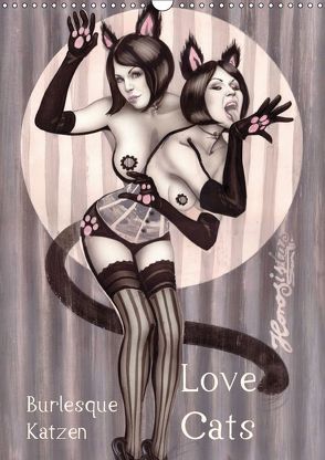 Burlesque Love Cats Katzen (Wandkalender 2019 DIN A3 hoch) von Horwath,  Sara
