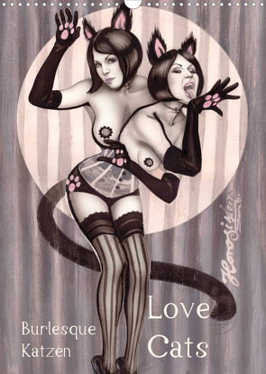Burlesque Love Cats Katzen (Wandkalender 2023 DIN A3 hoch) von Horwath,  Sara