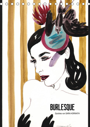 Burlesque – Quickies von Sara Horwath, der Klassiker ! (Tischkalender 2022 DIN A5 hoch) von Horwath Burlesque up your wall,  Sara