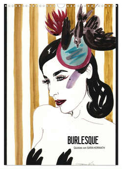 Burlesque – Quickies von Sara Horwath, der Klassiker ! (Wandkalender 2024 DIN A3 hoch), CALVENDO Monatskalender von Horwath Burlesque up your wall,  Sara