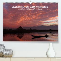 Burmesische Impressionen (Premium, hochwertiger DIN A2 Wandkalender 2023, Kunstdruck in Hochglanz) von Hawerkamp,  Hans-Wolfgang