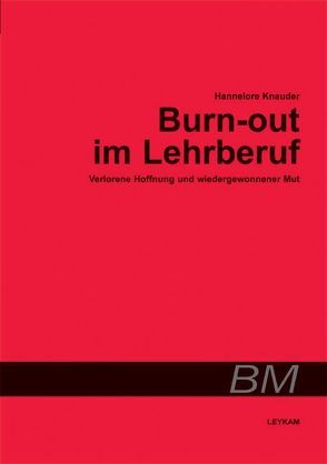 Burn-out im Lehrberuf von Knauder,  Hannelore