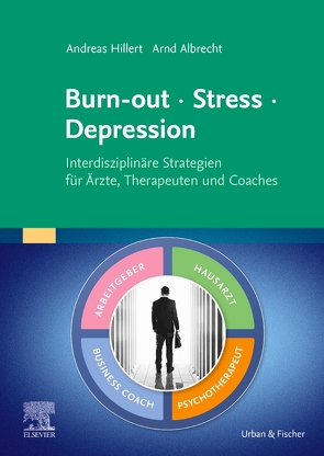 Burn-out – Stress – Depression von Albrecht,  Arnd, Hillert,  Andreas