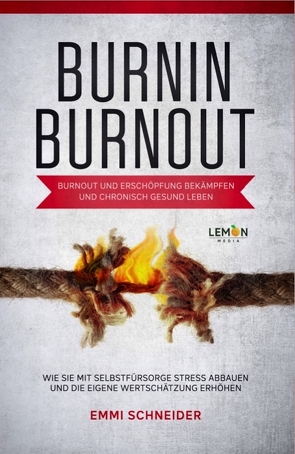 BurnIn BurnOut von Schneider,  Emmi