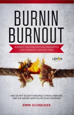 BurnIn BurnOut von Schneider,  Emmi